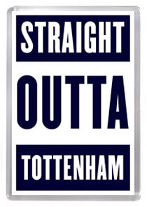 Spurs Magnet #020 - Straight Outta Tottenham